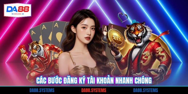 Các bước đăng ký tài khoản nhanh chóng