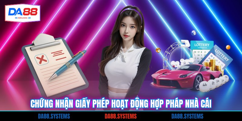 Chứng nhận giấy phép hoạt động hợp pháp nhà cái