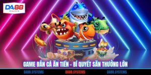 Game Bắn Cá Ăn Tiền