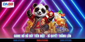 Game Nổ Hũ Rút Tiền Mặt
