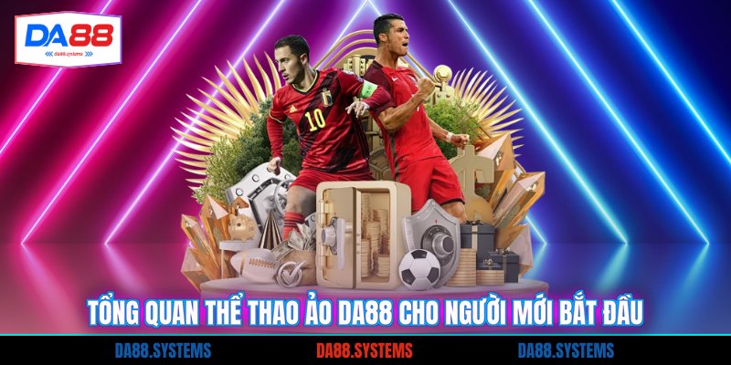 Tổng quan thể thao ảo DA88 cho người mới bắt đầu