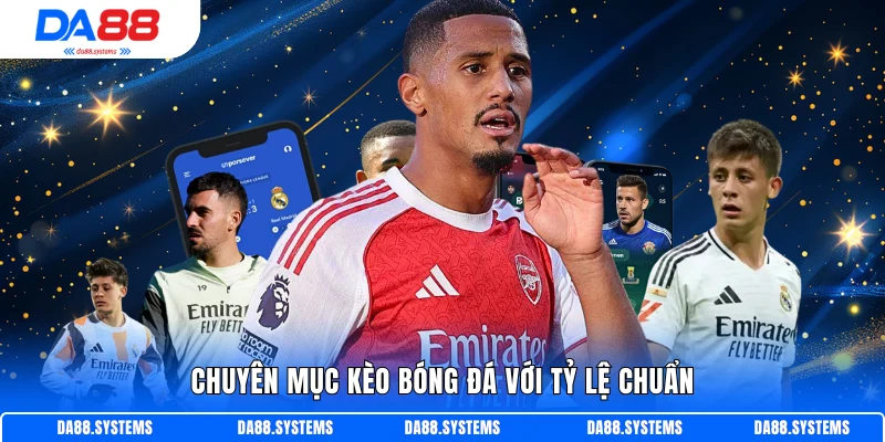 Chuyên mục Kèo Bóng Đá với tỷ lệ chuẩn