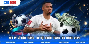 Kèo tỷ số bàn thắng